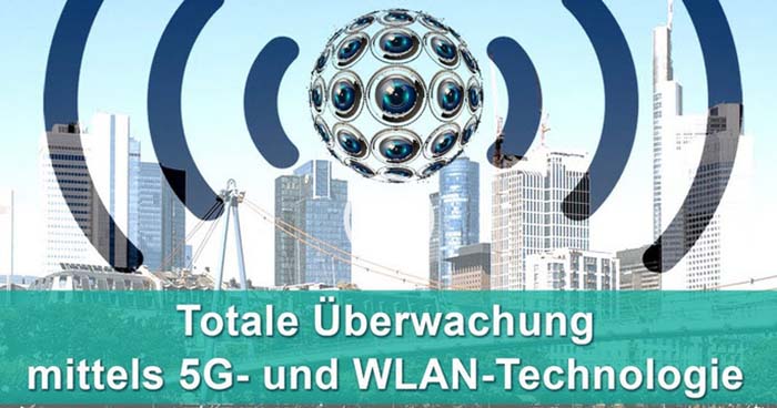 Totale Überwachung mittels 5G- und WLAN-Technologie