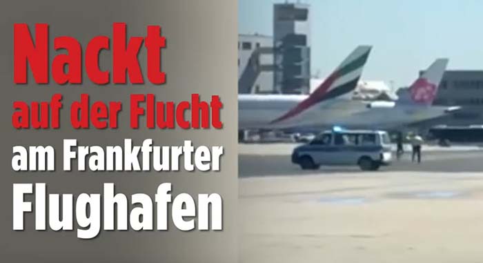 Afrikaner rennt nackt über Frankfurter Flughafen