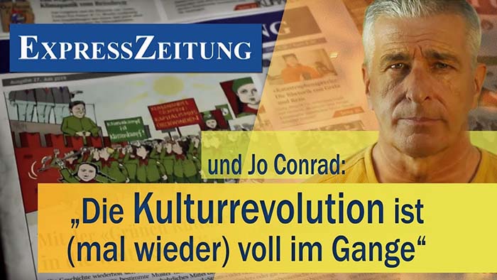 Express Zeitung und Jo Conrad: „Die Kulturrevolution ist (mal wieder) voll im Gange“