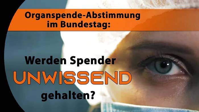 Organspende-Abstimmung im Bundestag: Werden Organspender gezielt getäuscht und unwissend gehalten?