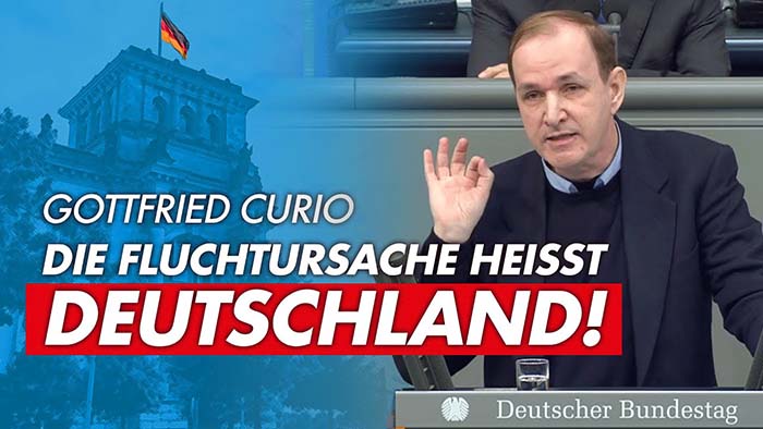Gottfried Curio: Die Fluchtursache heißt Deutschland!