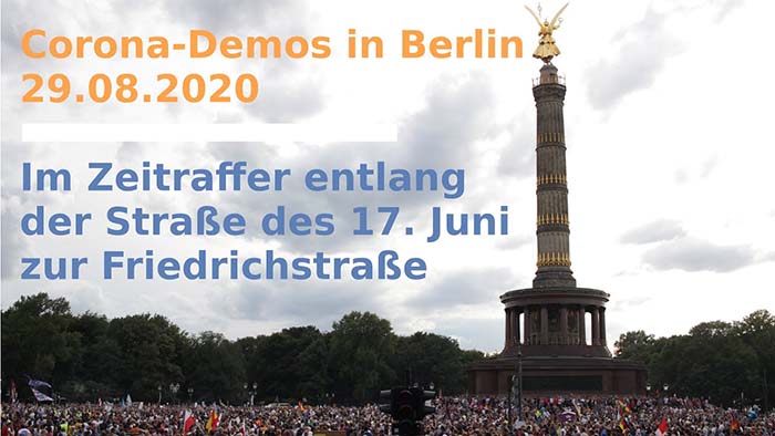 Corona-Demo in Berlin vom 29.08.2020:  Zeitraffer von der Siegessäule zur Friedrichsstraße