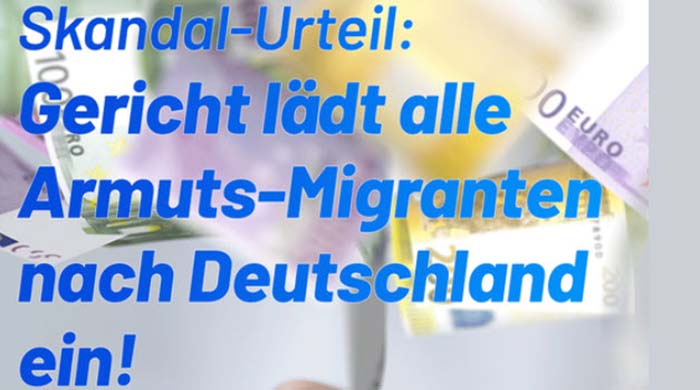 Skandal-Urteil: Gericht lädt alle Armuts-Migranten nach Deutschland ein!