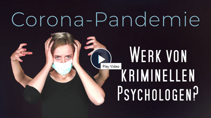 Corona-Pandemie: Werk von kriminellen Psychologen?