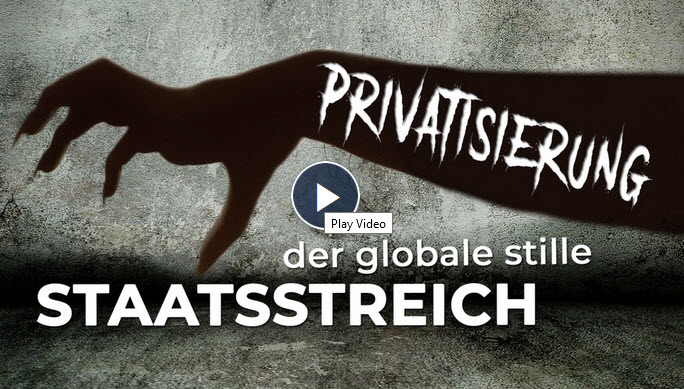 Privatisierung – der globale stille Staatsstreich