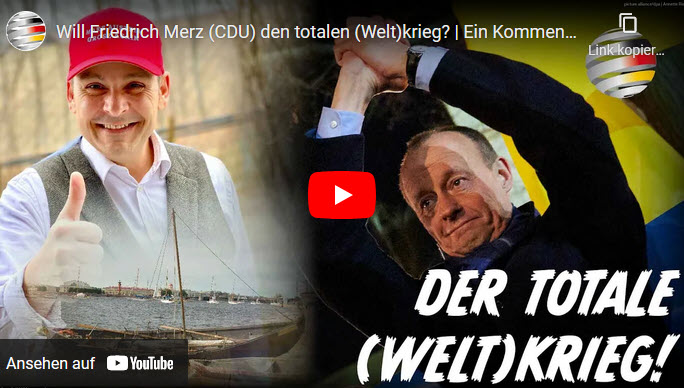 Gerald Grosz: Will Friedrich Merz (CDU) den totalen (Welt)krieg?