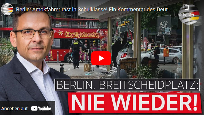 Kommentar von Gerald Grosz – Berlin: Amokfahrer rast in Schulklasse!
