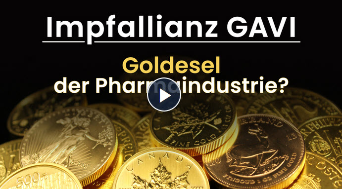 Impfallianz GAVI – Goldesel der Pharmaindustrie?