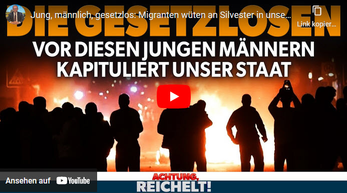 Achtung, Reichelt! Migranten wüten an Silvester in unseren Städten