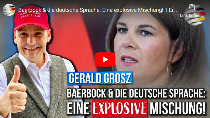 Baerbock & die deutsche Sprache: Eine explosive Mischung!  | Gerald Grosz