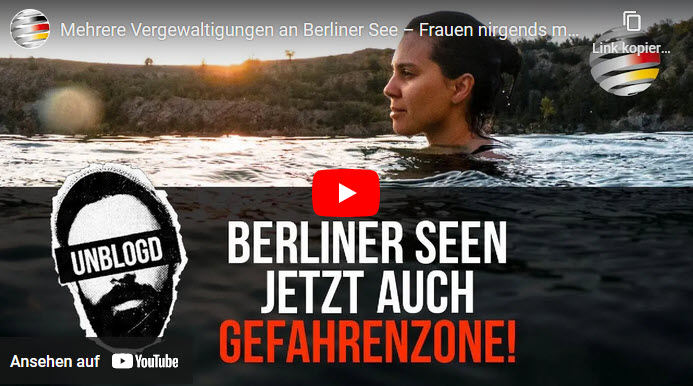 Mehrere Vergewaltigungen an Berliner See – Frauen nirgends mehr sicher! | Miró Wolsfeld
