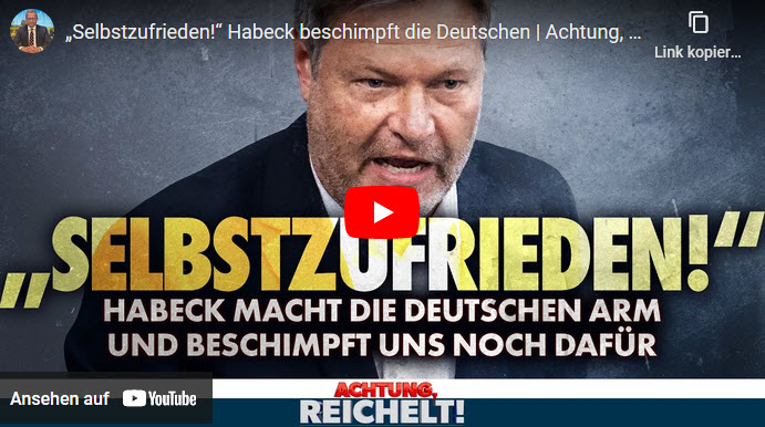 Achtung, Reichelt!: „Selbstzufrieden!“ Habeck beschimpft die Deutschen