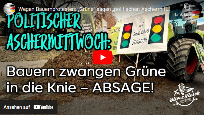 Wegen Bauernprotesten: „Grüne“ sagen „politischen Aschermittwoch“ ab! | Oliver Flesch
