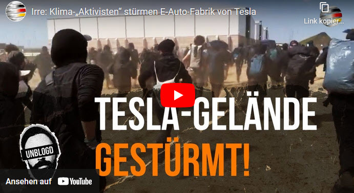 Irre: Klima-„Aktivisten“ stürmen E-Auto-Fabrik von Tesla