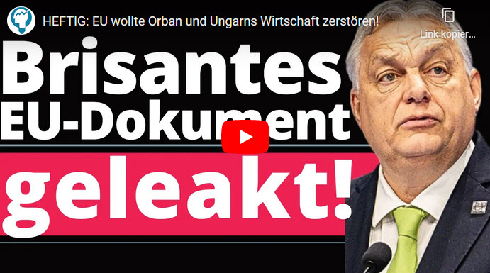 Heftig: EU wollte Orban und Ungarns Wirtschaft zerstören!
